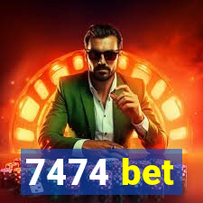 7474 bet